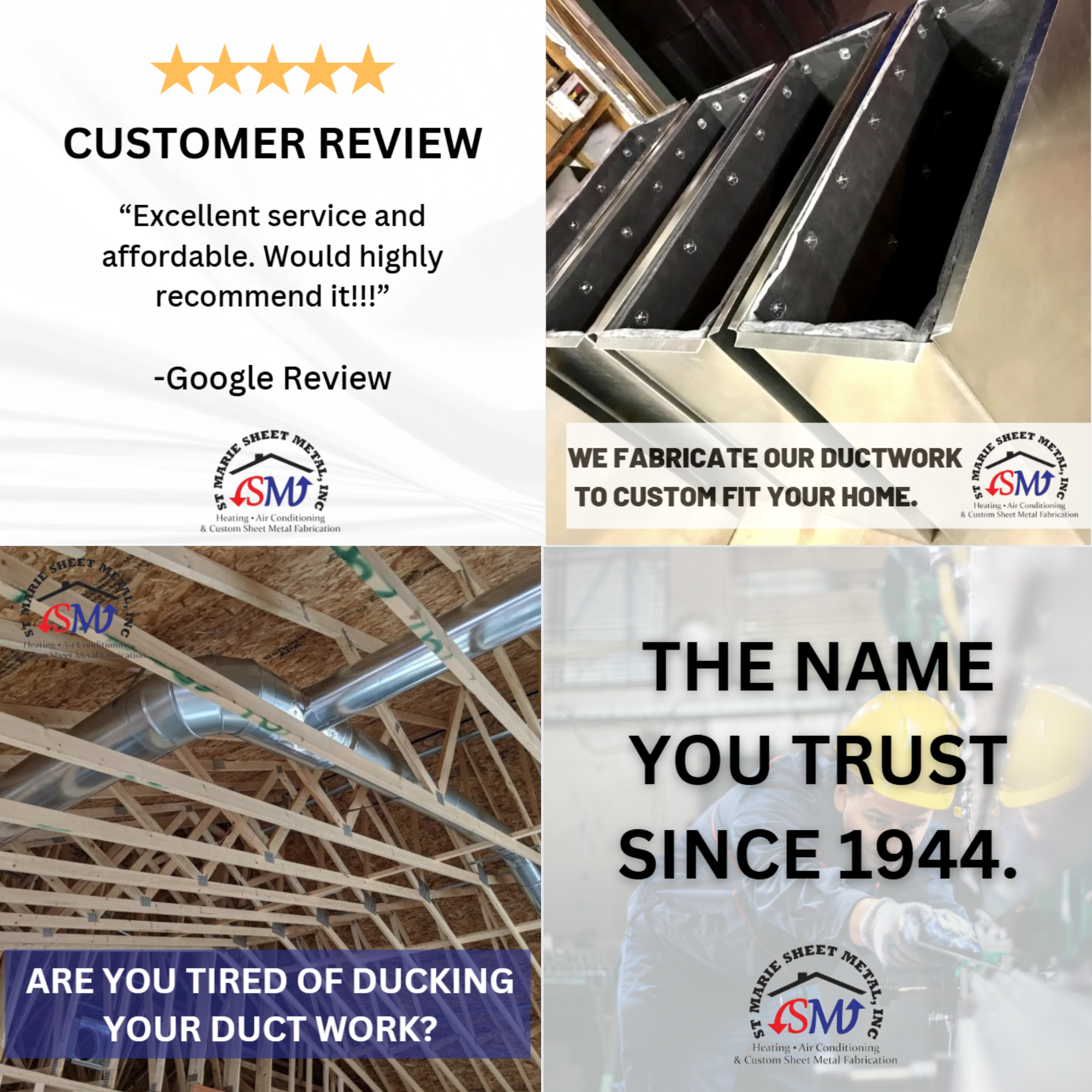A collage featuring four images related to a metal fabrication company, Steve Marie Sheet Metal Inc. (SM). The top left image is a customer review with a five-star rating and a quote praising their service. The top right image shows metal ductwork under construction, with the company’s logo at the bottom right. The bottom left image displays wooden framing with metal duct piping, with a question about duct work. The bottom right image has a bold message, "The name you trust since 1944," over a worker in safety gear, along with the company logo.