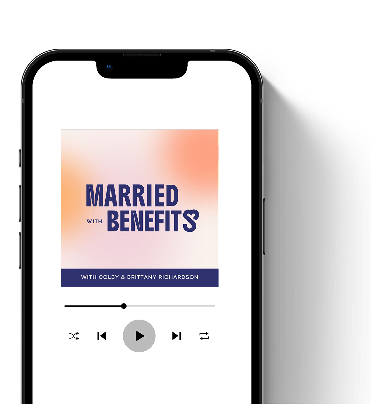 Smartphone displaying a podcast cover titled 'Married with Benefits' hosted by Colby and Brittany Richardson.