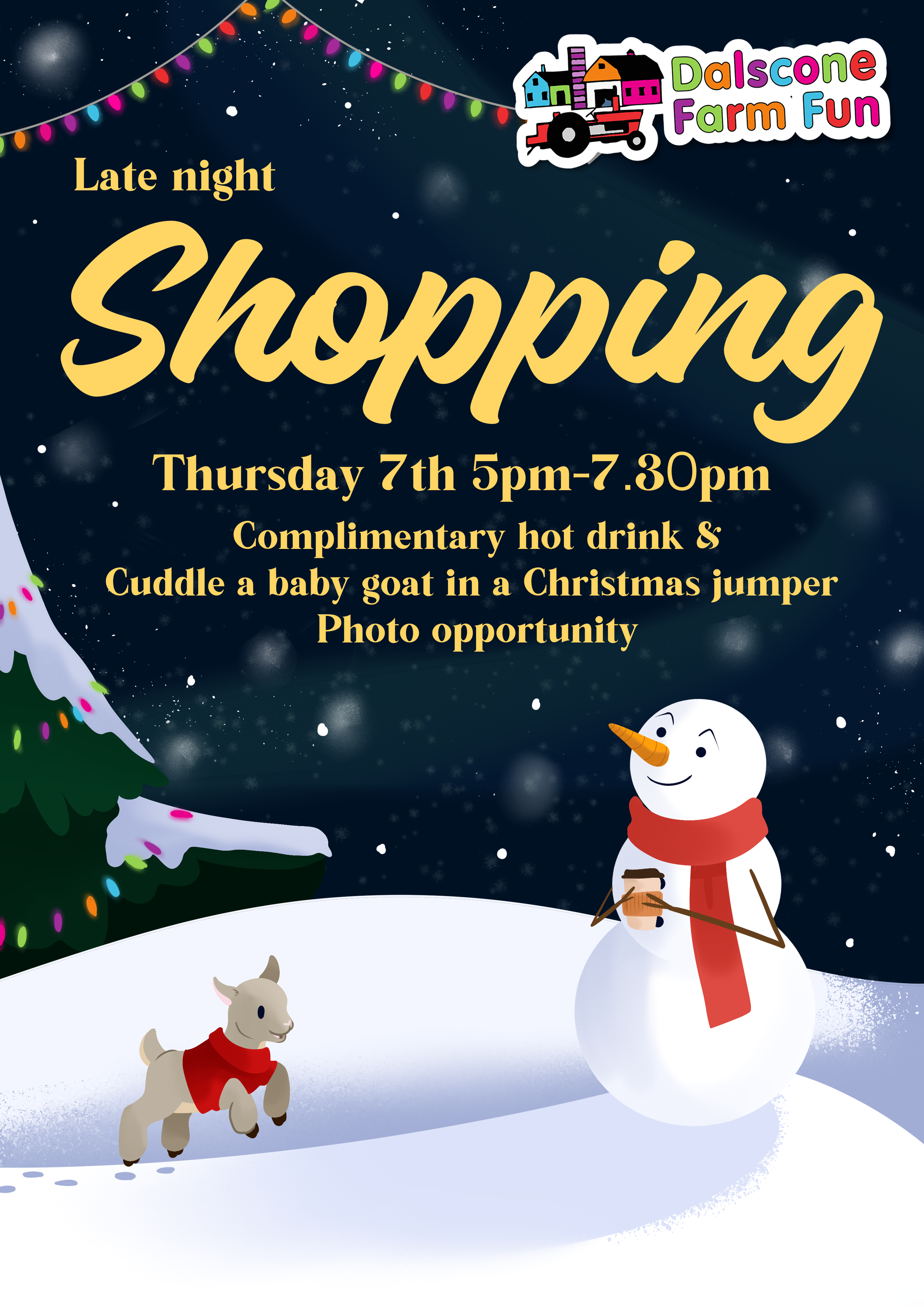 A festive winter scene featuring a snowman with a red scarf and orange carrot nose, holding a cup, and a small llama wearing a red scarf, on snowy ground. A decorated Christmas tree with lights is in the corner, snow is falling, and the night sky is dark with stars. There are colorful string lights hanging at the top. The event details are overlaid in yellow text promoting a late night shopping event at Dalscone Farm, happening on Thursday, December 7th from 5:00 pm to 7:30 pm, with complimentary hot drinks, a cuddly baby goat in a Christmas jumper, and a photo opportunity.