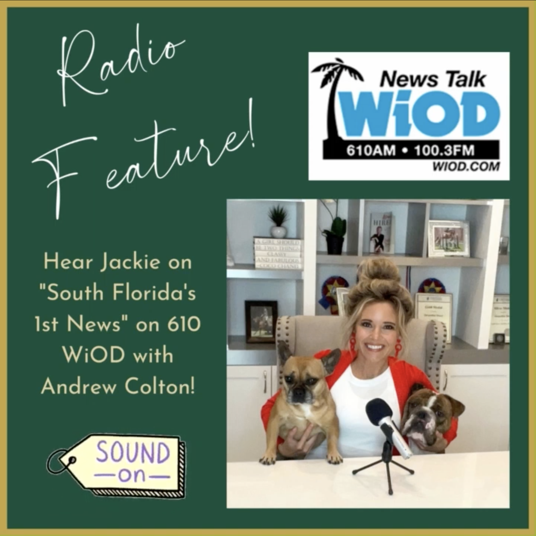 A promotional poster for a radio show feature with Jackie, showing her smiling at the camera with two dogs, a microphone, and a shelf with books and framed photos in the background. The poster includes the station logo WiOD, station frequencies, and a note about the show.