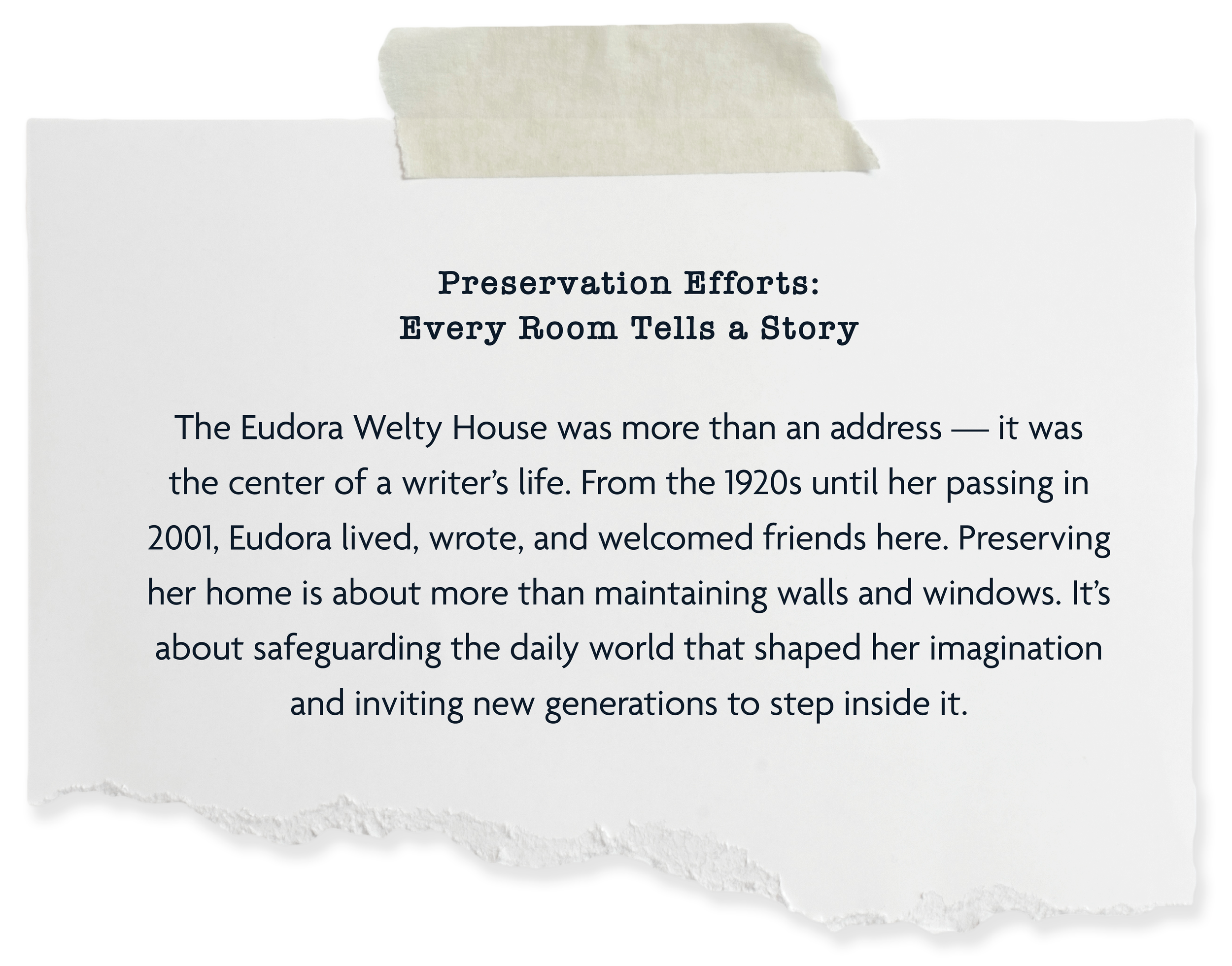 A torn piece of paper with a printed text discussing preservation efforts at the Eudora Welty House, emphasizing its significance in a writer's life and its role as a cultural landmark.