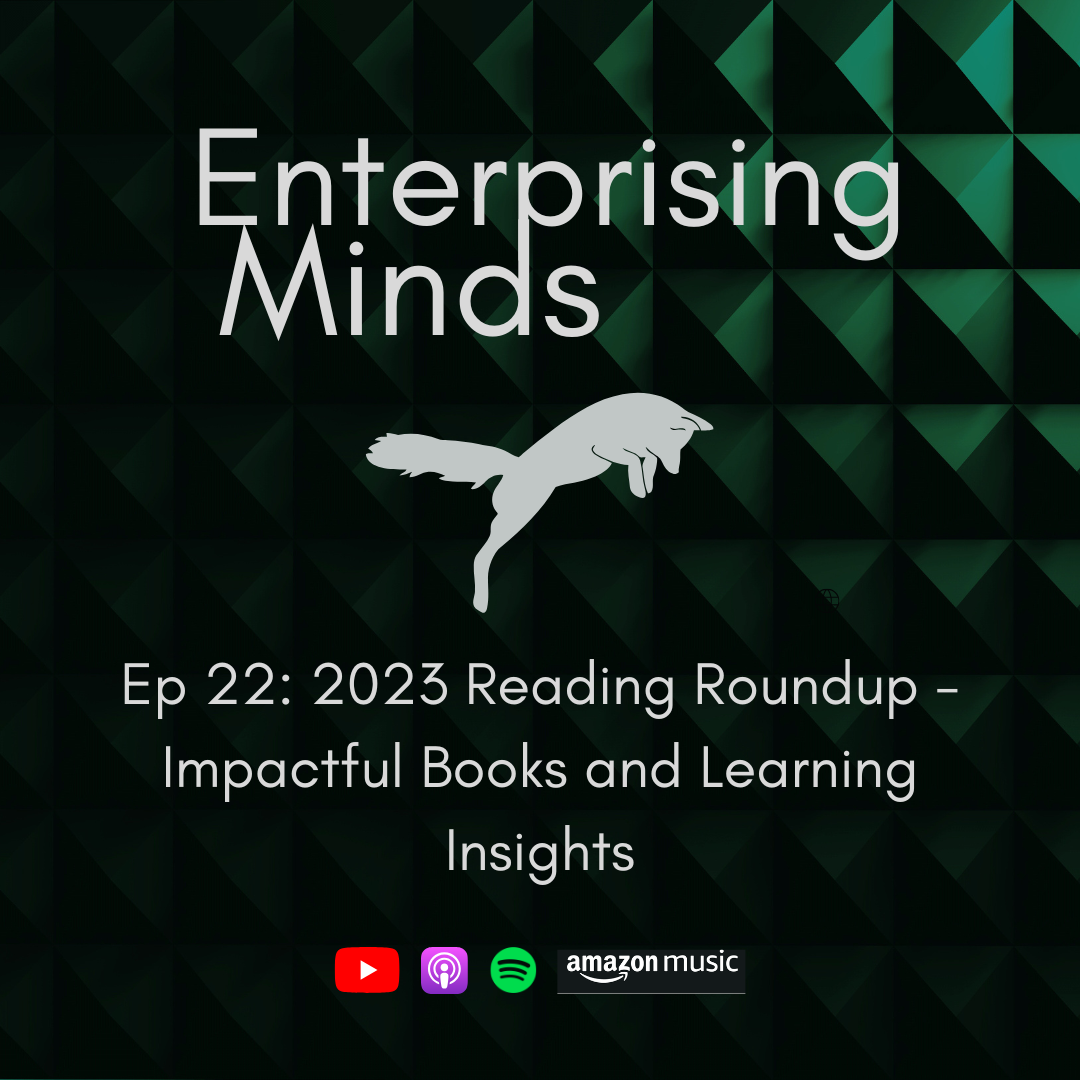 Ep 22: 2023 Reading Roundup - Impactful Books and Learning Insights