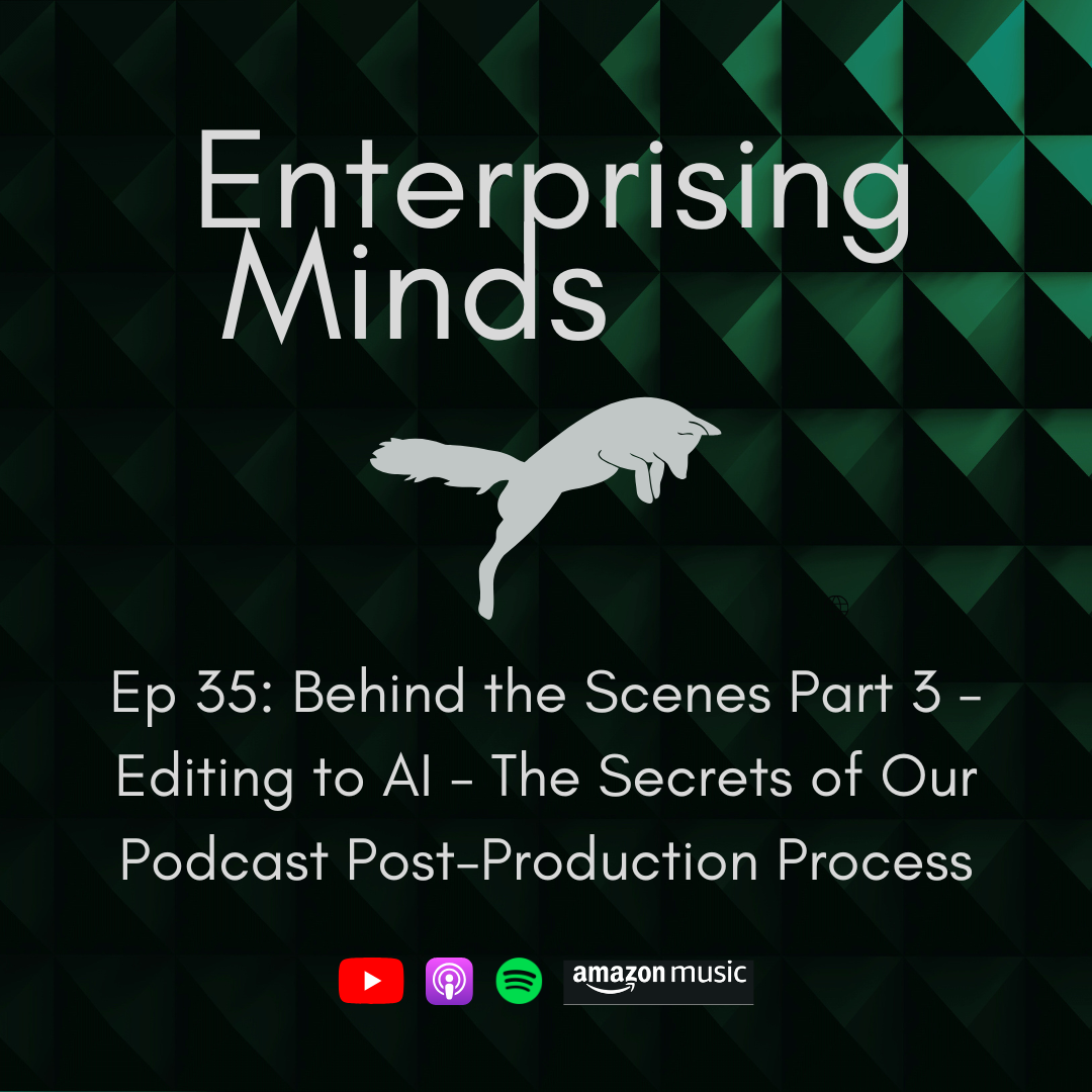 Ep 35: Behind the Scenes Part 3 - Editing to AI - The Secrets of Our Podcast Post-Production Process