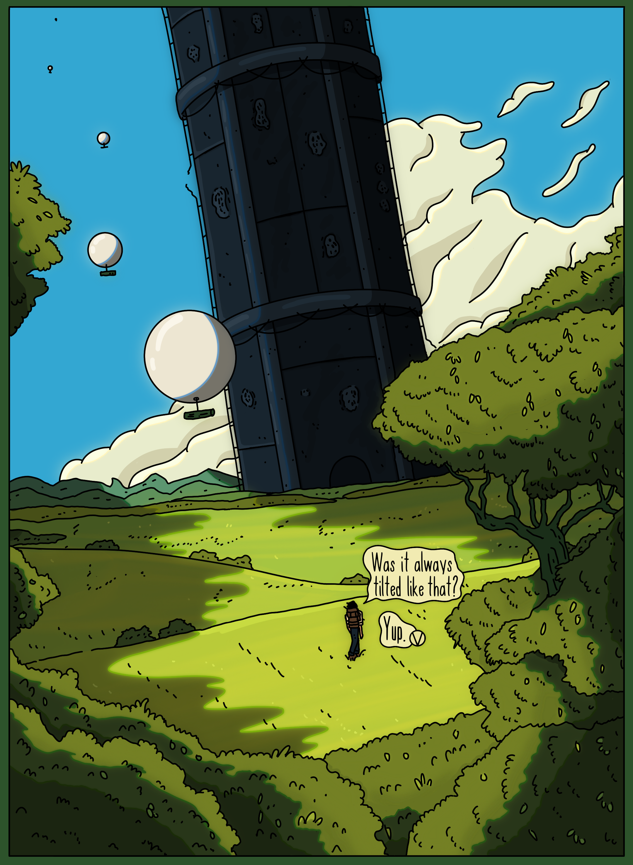 A cartoon-style illustration of a large tilted black building or tower in a green landscape with trees. The sky is blue with some clouds and balloon-like objects floating. Two characters are in the scene, one asking, "Was it always tilted like that?" and the other replying, "Yup."