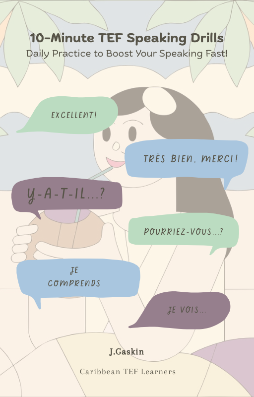 10-Minute TEF Speaking Drills Daily Practice to Boost Your Speaking Fast!