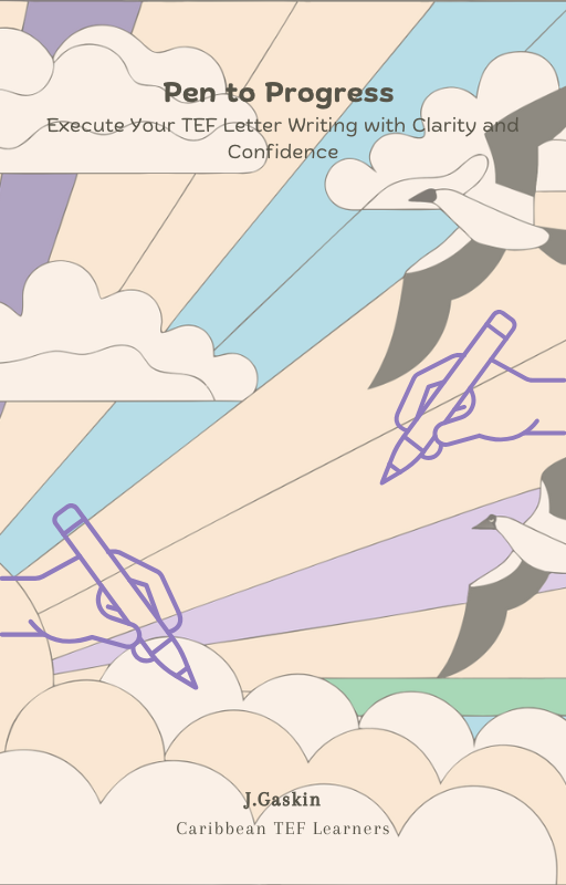 Pen to Progress  Execute Your TEF Letter Writing with Clarity and Confidence