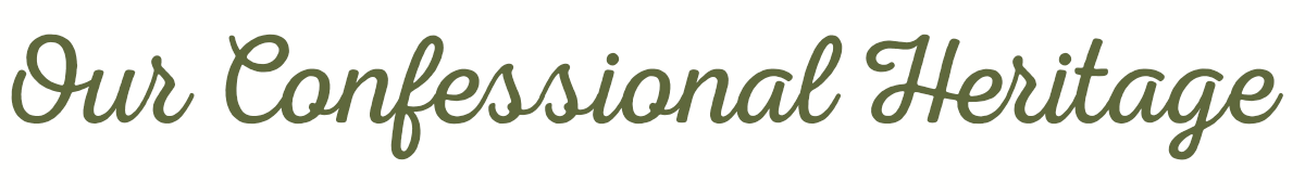 Text reads 'Our Confessional Heritage' in dark green cursive font.