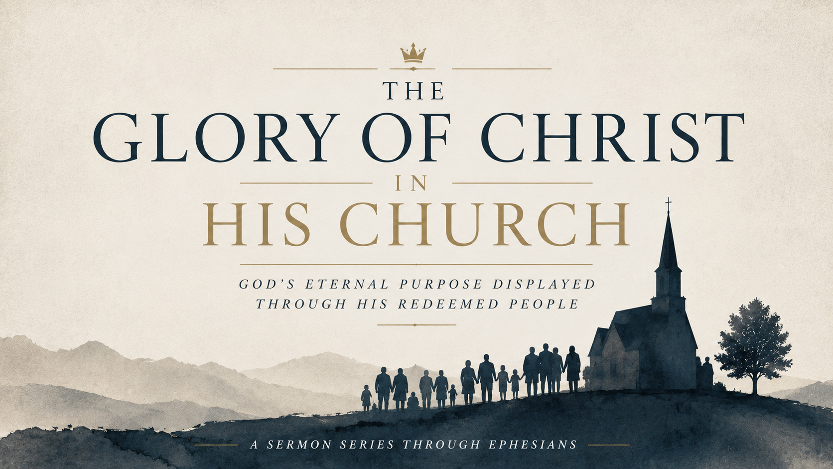 The Glory of Christ in His Church