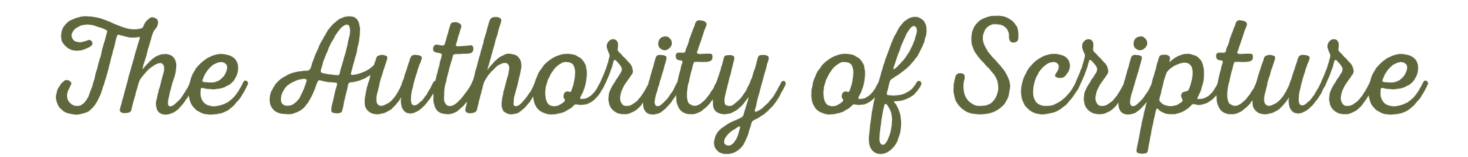 The phrase 'The Authority of Scripture' in green cursive font.