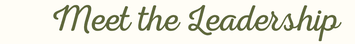 Text that says 'Meet the Leadership' in green cursive font on a light background.