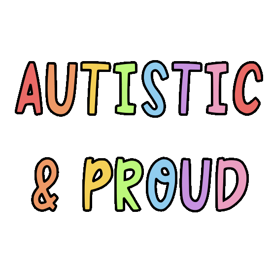 Multicolored text on a black background that reads 'Autistic & Proud' with each word in different bright colors.
