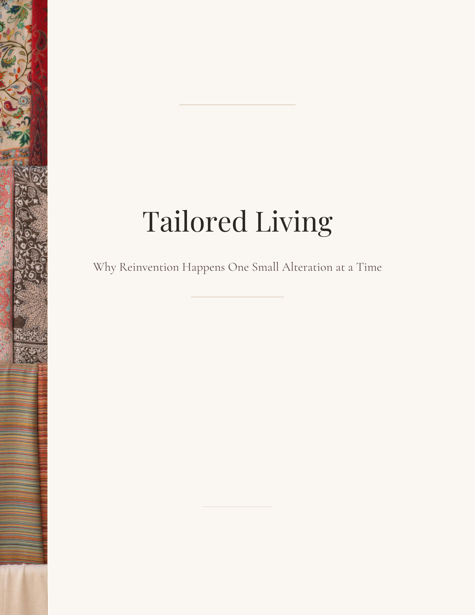Tailored Living™: Why Reinvention Happens One Small Alteration at a Time