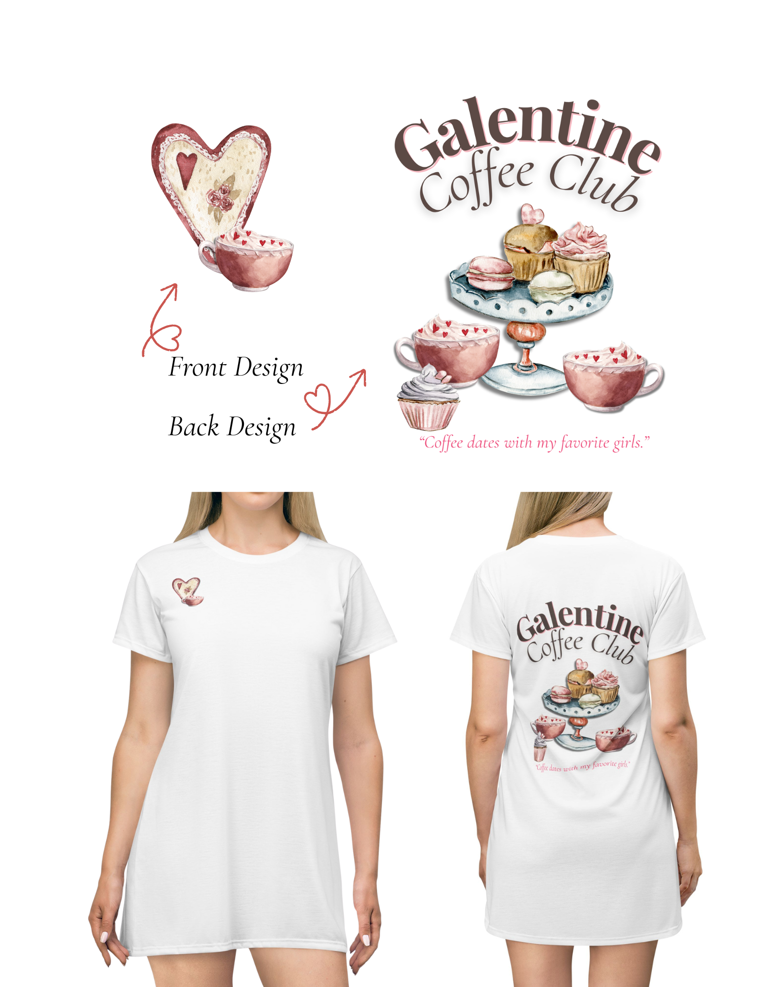 Galentine Coffee Club- Coffee Dates With My Favorite Girls- Tee Shirt Dress- Back Design