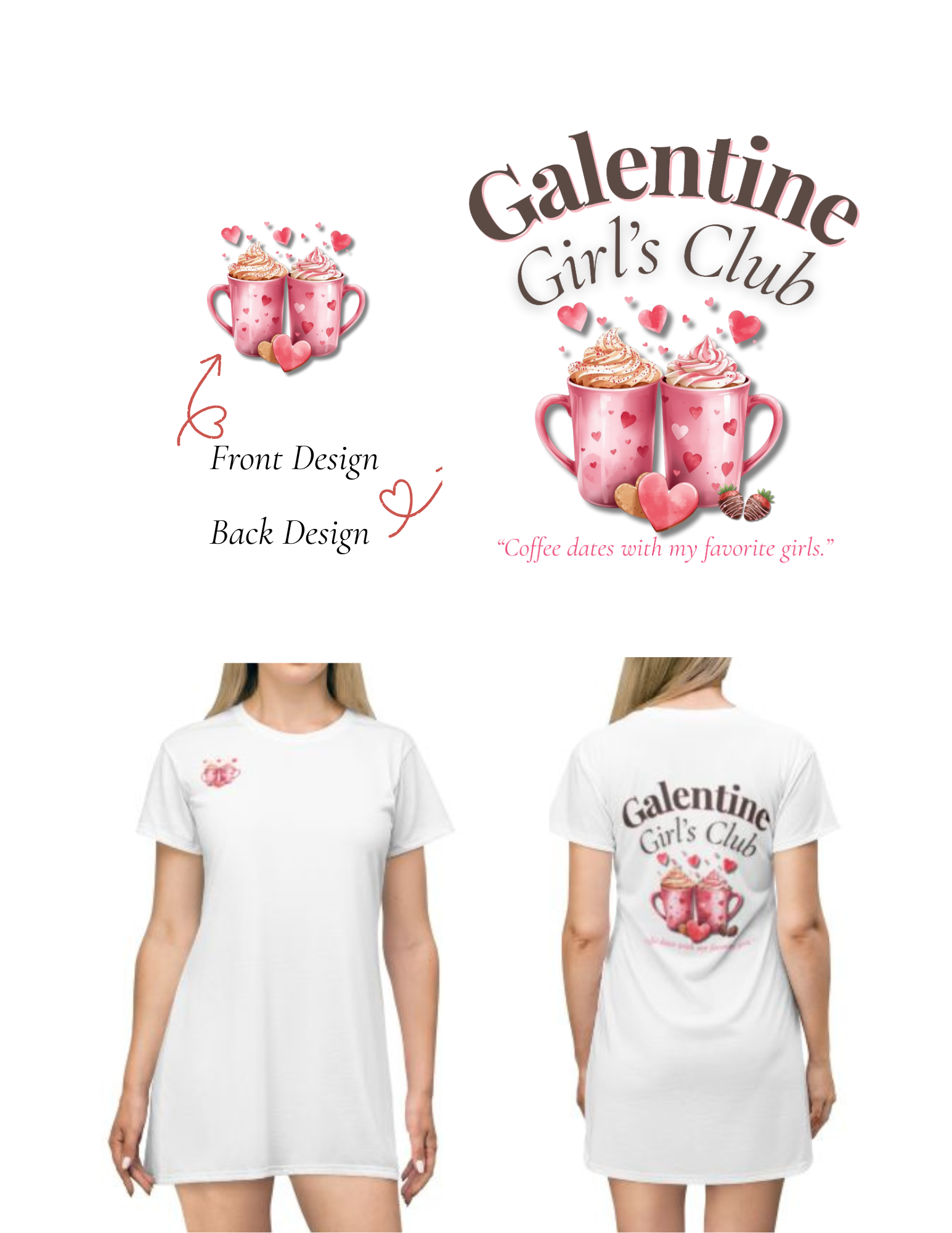 Galentine Girls Club- Coffee Dates With My Friends- Tee Dress