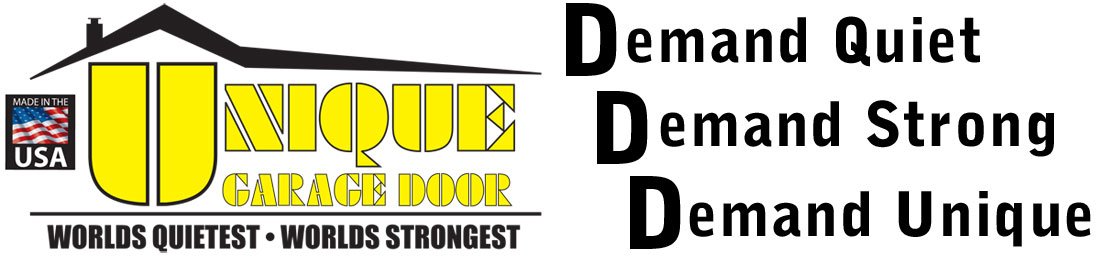Logo for Unique Garage Door with the tagline 'World's Quietest, World's Strongest' and the words 'Demand Quiet, Demand Strong, Demand Unique' beside the logo.