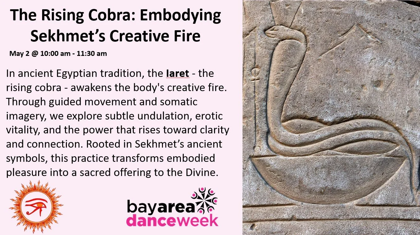 Event flyer for ‘The Rising Cobra: Embodying Sekhmet’s Creative Fire,’ a somatic practice offered by Ali Montgomery for Bay Area Dance Week. The image features a stone temple relief of a rising Iaret cobra. The text describes a movement practice expl