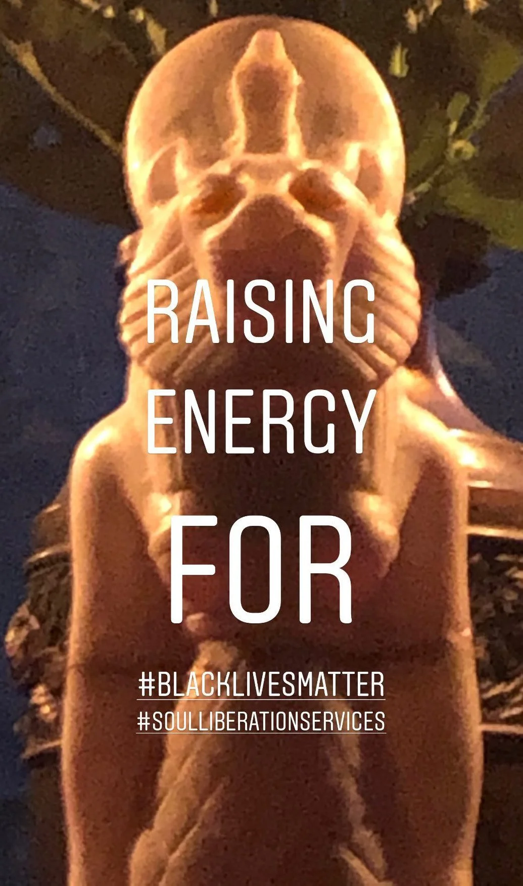 Poster from the Temple raising devotional energy to Sekhmet, entreating Her support for Black Lives Matter, featuring the illuminated Sekhmet statue, part of the Sekhmet Temple Memories archive.
