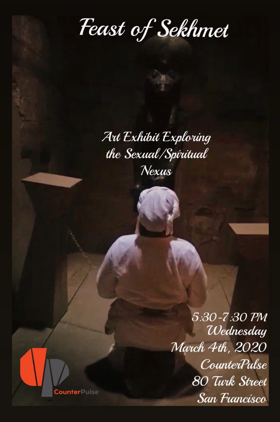 Poster for the Feast of Sekhmet art exhibit at CounterPulse, featuring Priestess Ali Montgomery kneeling before the Sekhmet statue in the Sekhmet chapel of the Temple of Ptah at Karnak, part of the Sekhmet Temple Memories devotional arts archive.