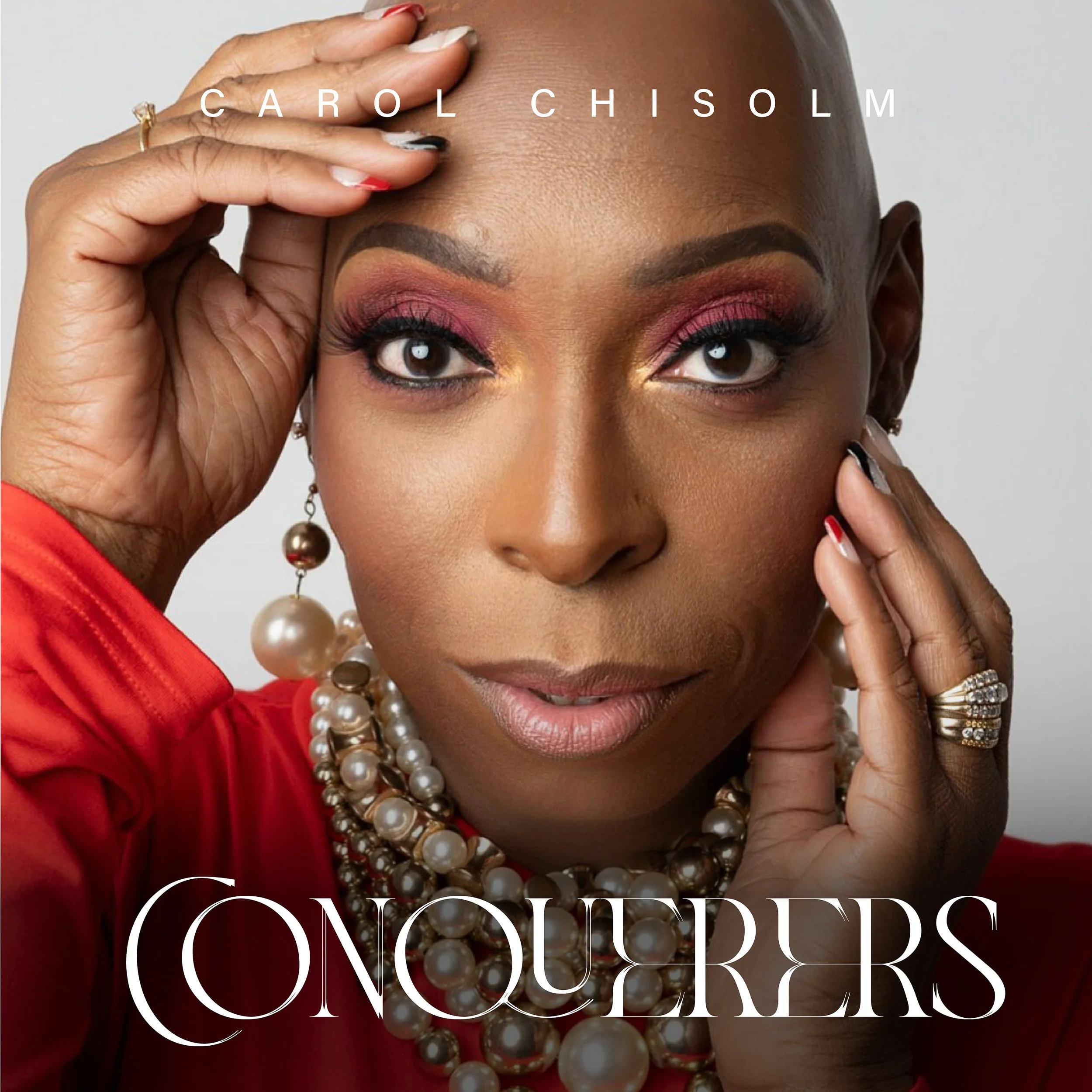 Close-up portrait of a woman with vibrant makeup, wearing pearl jewelry, and a red top, with the words 'Conquerors' and 'Carol Chisolm' overlaid.