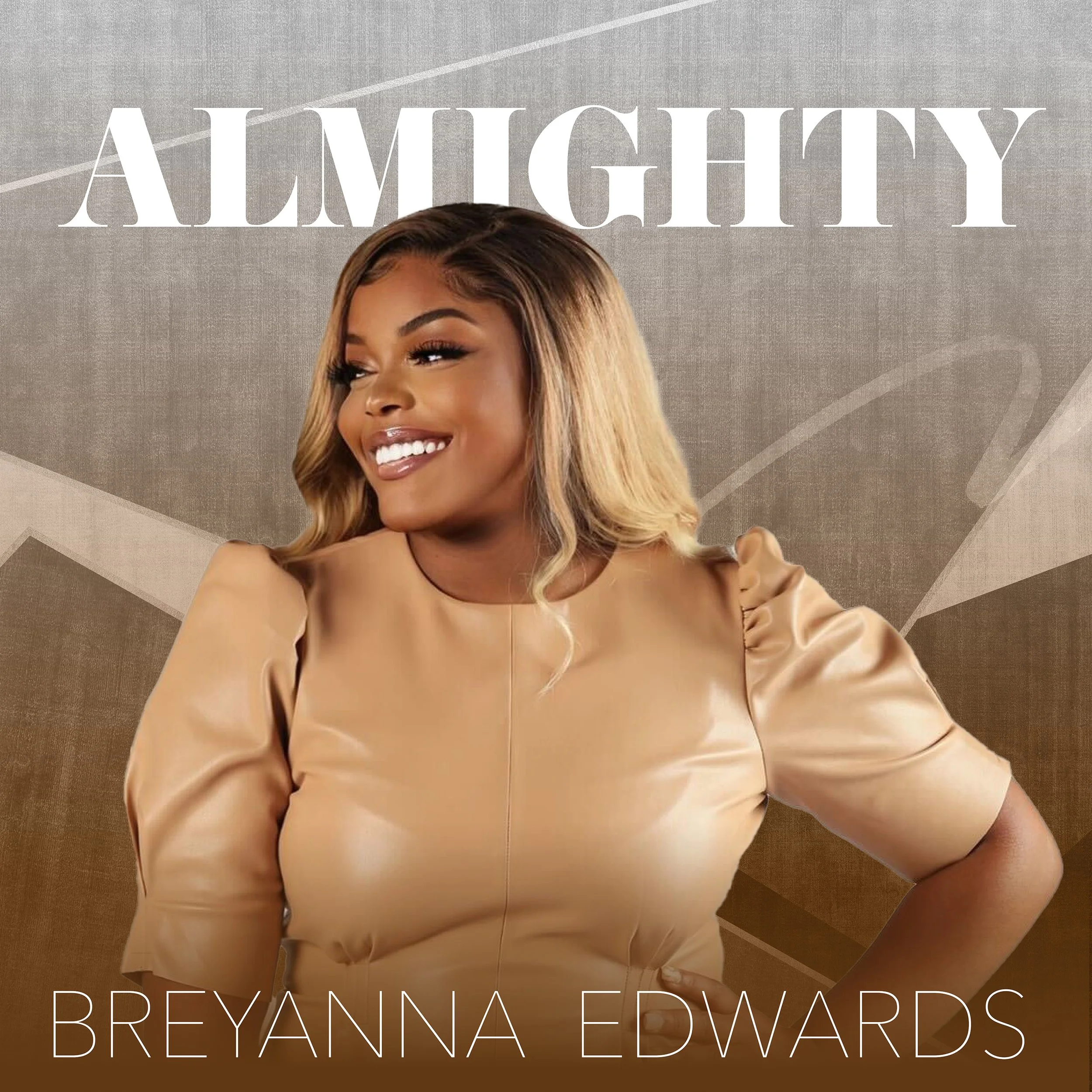Single cover featuring a woman with styled hair and makeup, wearing a beige satin dress, smiling with the word 'Almighty' in large letters at the top, and the name Breyanna Edwards at the bottom.