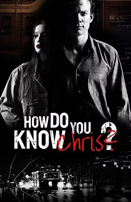 How Do You Know Chris?