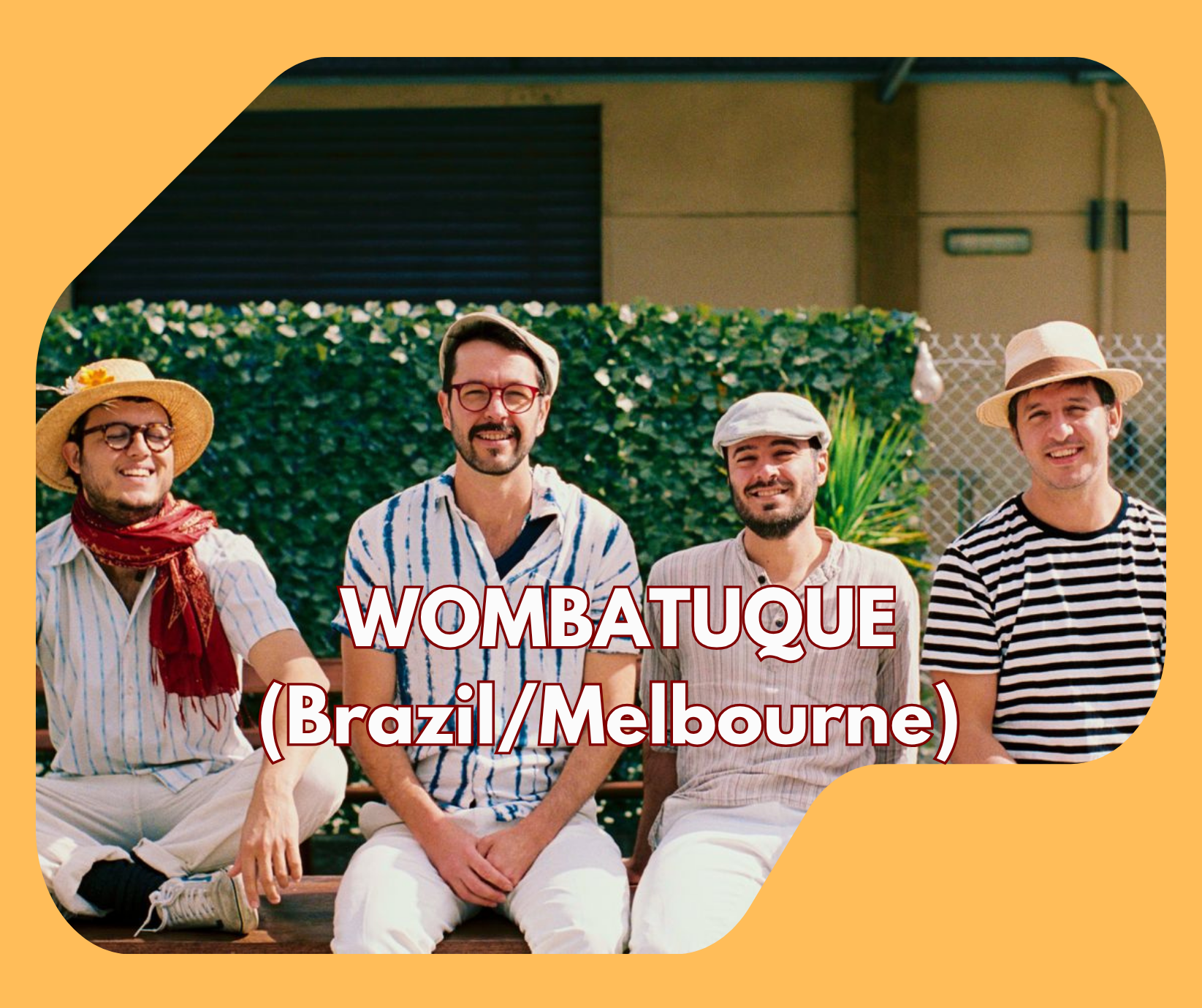 Wombatuque is a high-powered Brazilian Samba de Raiz (Root Samba) ensemble based in Naarm/Melbourne. Combining infectious, driving rhythms with soulful storytelling, they specialise in authentic, community-driven acoustic samba, capoeira-influenced f