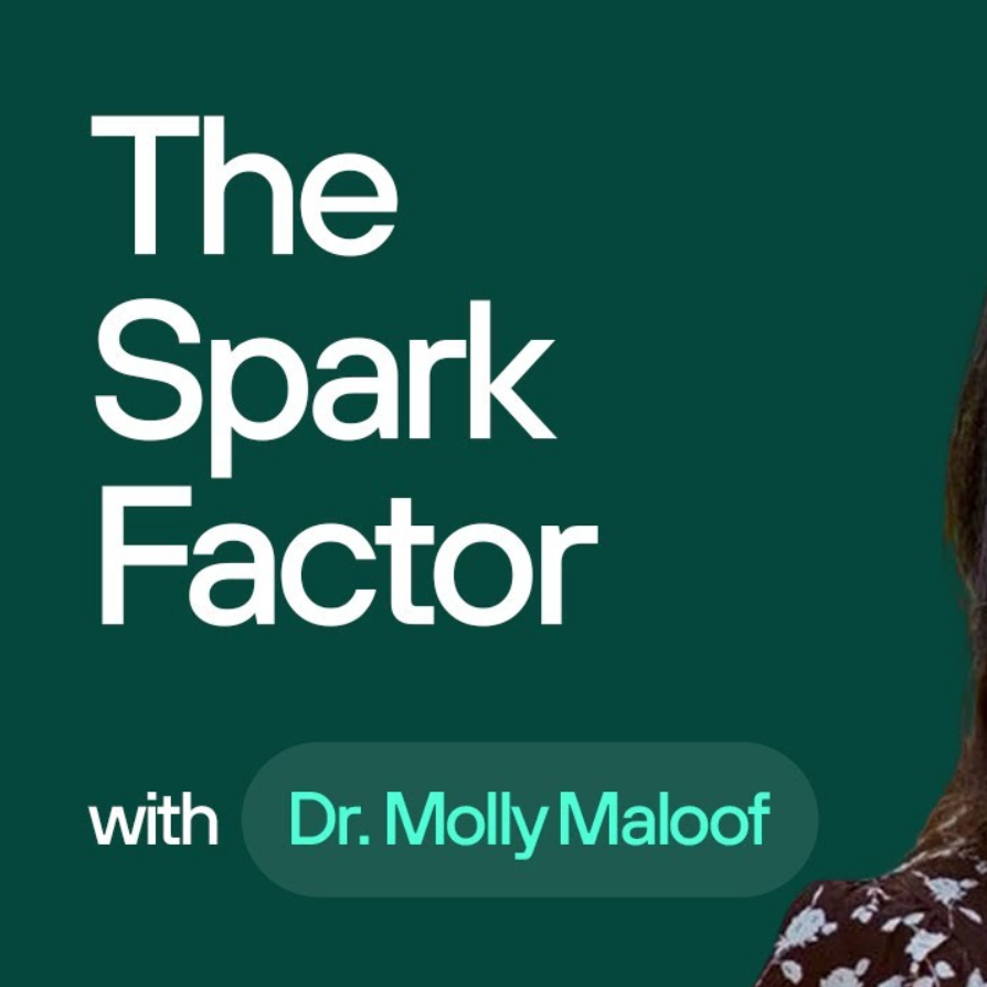 Cover of a book or podcast titled "The Spark Factor" with Dr. Molly Maloof, featuring text on a dark green background and a partial image of a woman with dark hair and a floral top.