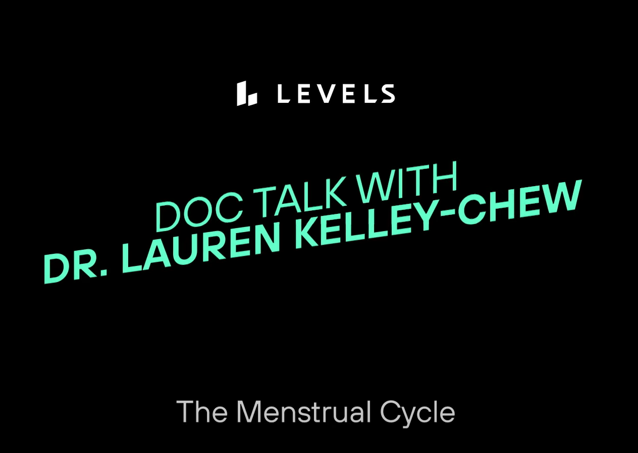 Black promotional graphic for a talk titled 'The Menstrual Cycle' by Dr. Lauren Kelley-Chew, hosted by Levels with the text 'Doc Talk with Dr. Lauren Kelley-Chew' in bright teal.