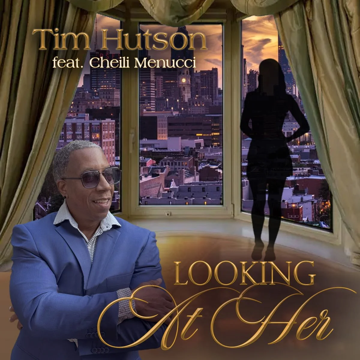 Album cover showing a city view from a large window with curtains, a woman’s silhouette in front of the window, a smiling man in a suit and sunglasses in the foreground, with the text 'Tim Hutson feat. Cheili Menucci Looking At Her'