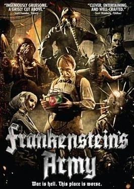 A movie poster for "Frankenstein's Army" featuring a sinister group of undead soldiers and a young woman, with dark eerie lighting and horror-themed imagery, with a tagline outlining a hellish war scene.