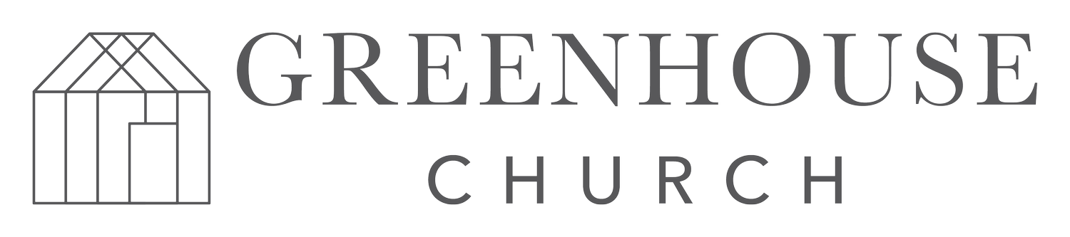 GREENHOUSE CHURCH