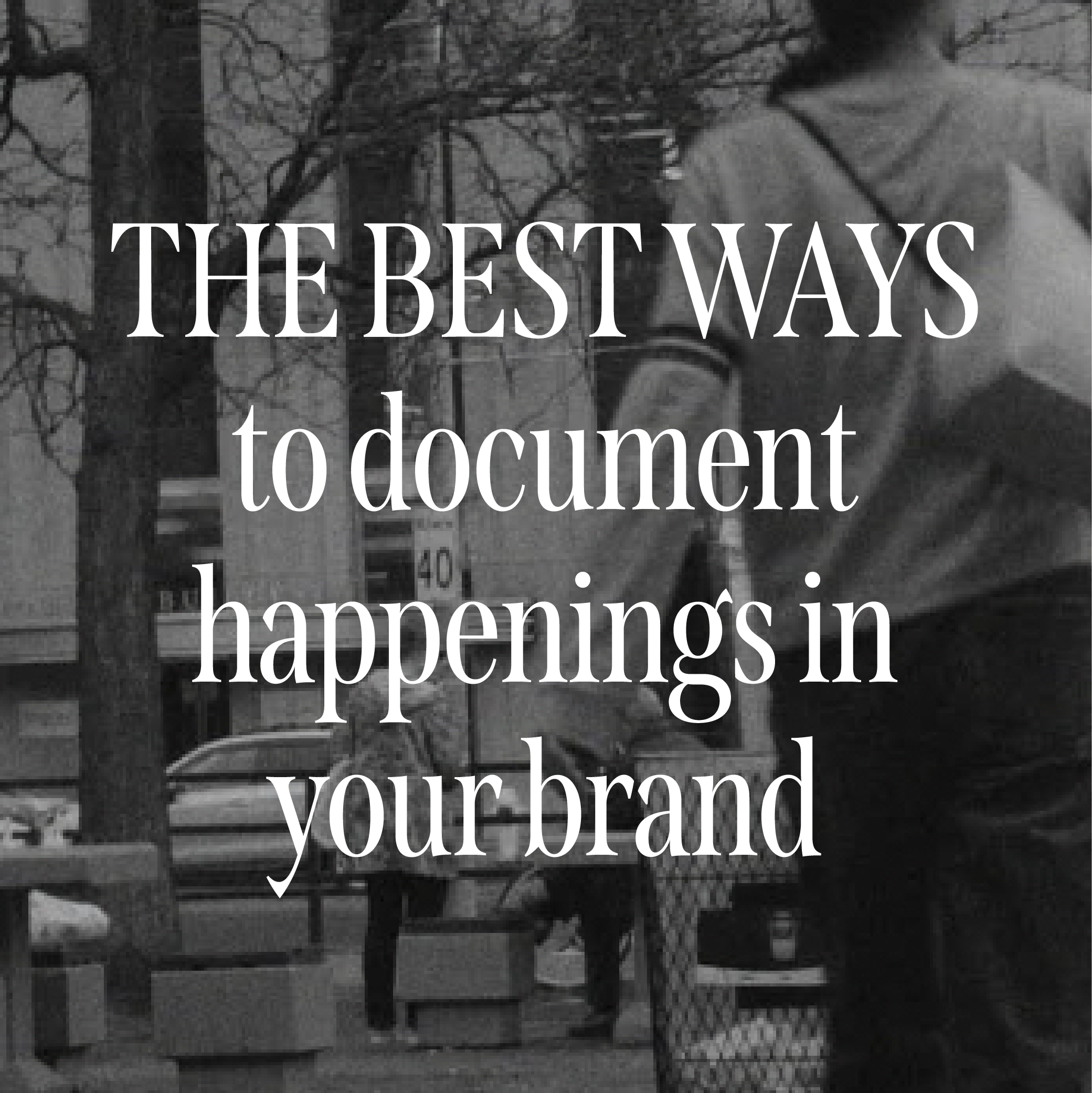 Documenting Your Brand story