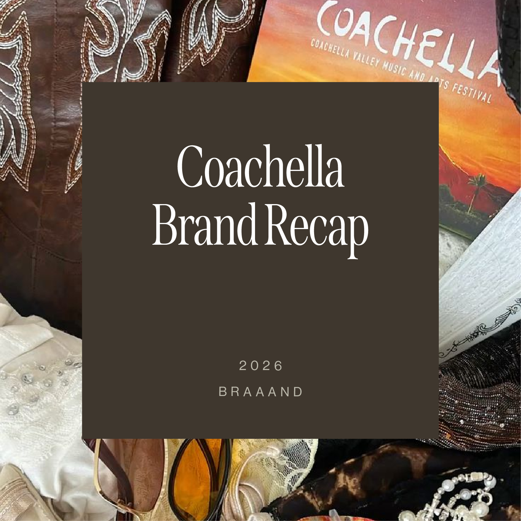 Coachella Brand Recap
