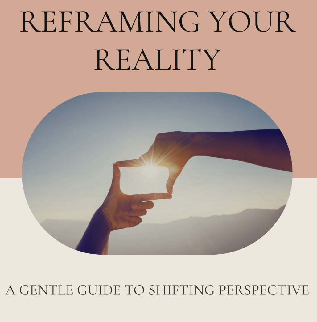 Reframing Your Reality Workbook