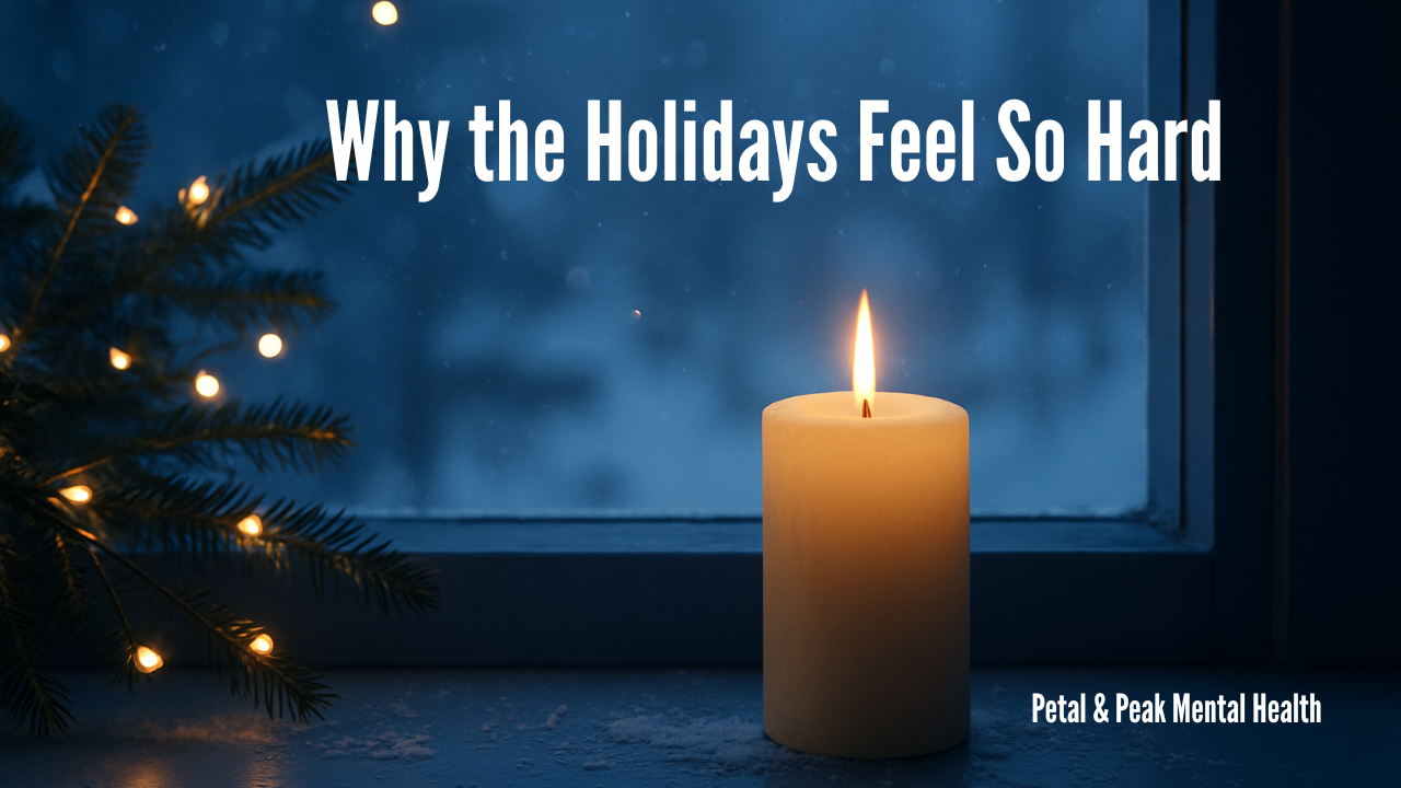Why the Holidays Feel So Hard: Stress, Anxiety, and Family Pressures