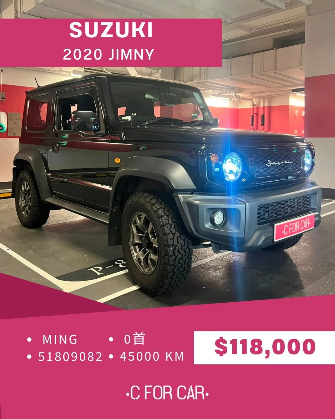 【C for Car Limited 代客放盤】✨SUZUKI JIMNY客戶委託極品盤✨

➖➖➖➖➖➖➖➖➖➖➖➖➖➖
🌟 【車輛基本資料】 🌟

✅車廠 : SUZUKI
✅型號 : JIMNY
✅年份 : 2020
✅座位 : 5
✅燃料 : 電油
✅傳動 : 自動波AT
✅C.C. : 1462
✅首數 : 0
✅公里 : 45000KM 

➖➖➖➖➖➖➖➖➖➖➖➖➖➖
🌟 【睇車安排】 🌟
📍 車輛為客戶委託放售，必須預約睇車。
📍 本公司秉持專業誠信，已初步審視車輛文