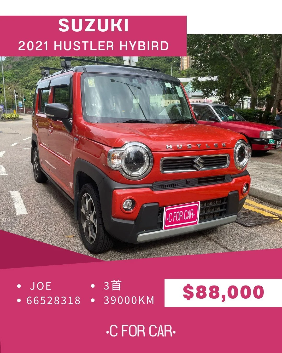 【C for Car Limited 代客放盤】✨2021 HUSTLER HYBRID 
客戶委託極品盤✨
➖➖➖➖➖➖➖➖➖➖➖➖➖➖
🌟 【車輛基本資料】 🌟
✅車廠 : SUZUKI
✅型號 : HUSTLER
✅年份 : 2021
✅座位 : 4
✅燃料 : 混態
✅傳動 : AT
✅C.C. : 658
✅首數 : 3
✅公里 : 39000
➖➖➖➖➖➖➖➖➖➖➖➖➖➖
🌟 【睇車安排】 🌟
📍 車輛為客戶委託放售，必須預約睇車。
📍 本公司秉持專業誠信，已初步審視車輛