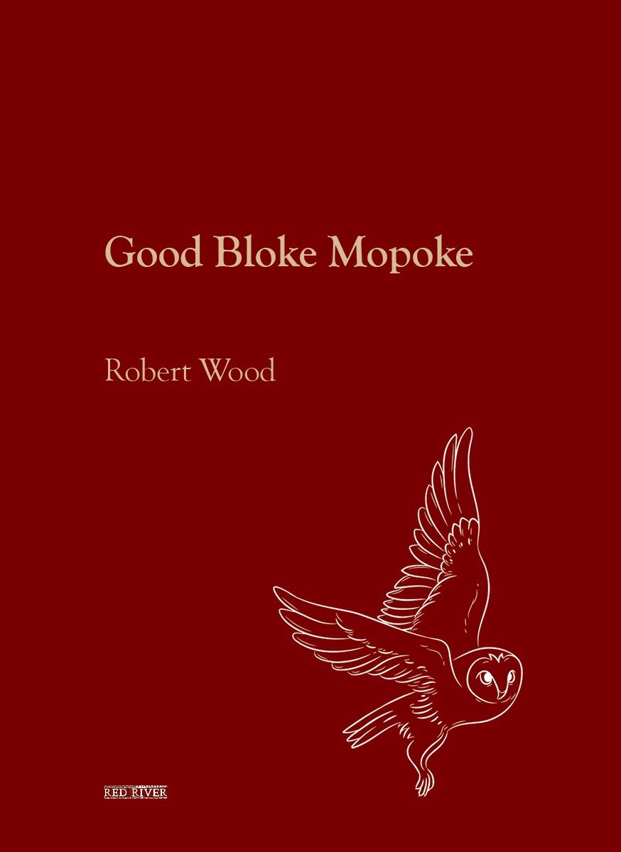 Book Launch - Good Bloke Mopoke by Robert Wood