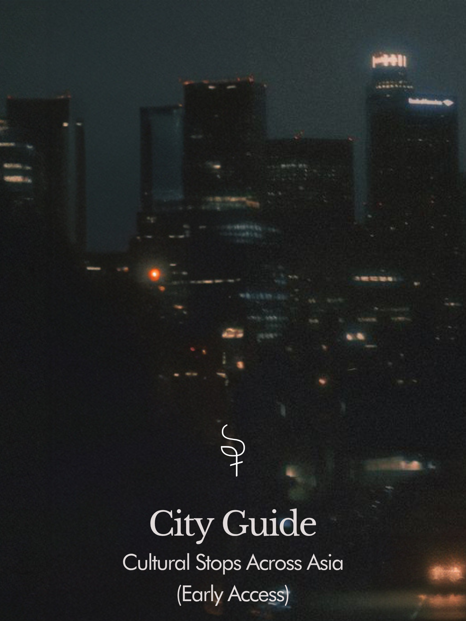 Cover of a city guidebook titled 'City Guide' with the subtitle 'Cultural Stops Across Asia (Early Access)'. The background is a nighttime cityscape with illuminated skyscrapers against a dark sky, slightly blurred.