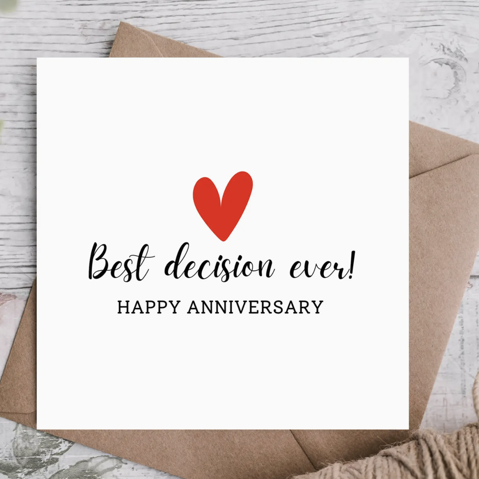 Best Decision Ever! Happy Anniversary Card