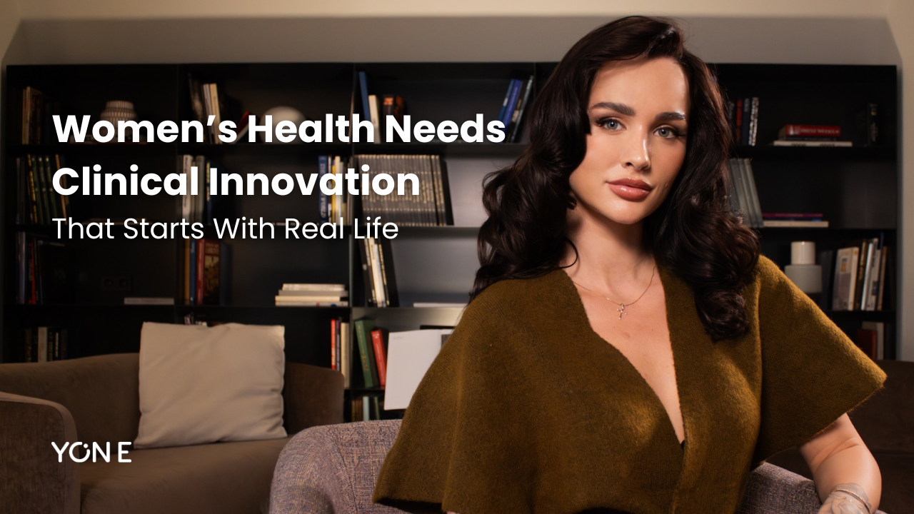 Women’s Health Needs Clinical Innovation That Starts With Real Life