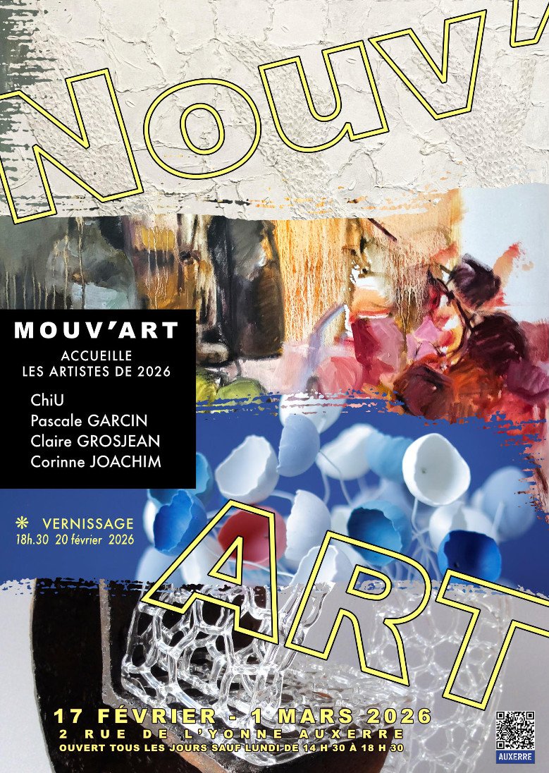 Affiche promotionnelle pour une exposition d'art organisée par MOUV'ART, présentant les artistes ChiU, Pascale Garcin, Claire Grosjean et Corinne Joachim, avec date du vernissage le 20 février 2026 et exposition jusqu'au 1er mars 2026 à l'adresse 2 rue de l'Yonne à Auxerre.