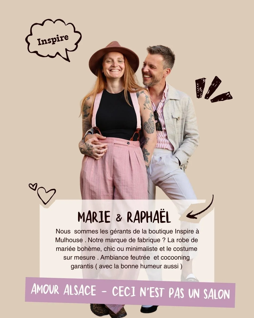 Pr&eacute;sentation prestataires :

Inspire Mulhouse est un showroom priv&eacute; de mariage alliant robes de mari&eacute;e et costumes sur mesure. 

Le concept ? En endroit cosy et cocooning privatis&eacute; sp&eacute;cialement pour vos essayages. I