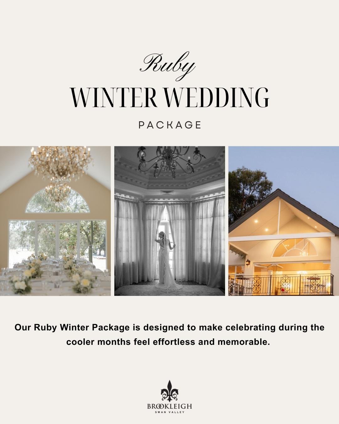 WINTER WEDDINGS AT BROOKLEIGH //

Our Ruby Winter Package is designed to make celebrating during the cooler months feel effortless and memorable. 

Available Friday and Saturday nights from June to August, the package includes our Exclusive Ceremony 