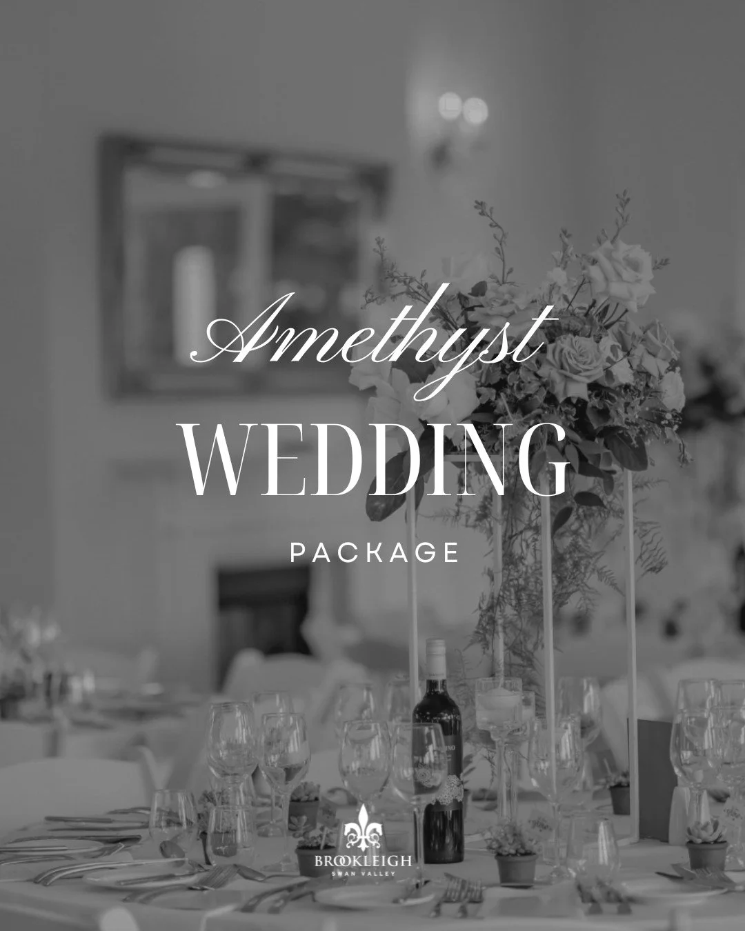 BROOKLEIGH&rsquo;S AMETHYST PACKAGE // 

The Amethyst Package is designed for couples who love the idea of creating a wedding that reflects their own style from beginning to end. With complete BYO and DIY flexibility for furniture and d&eacute;cor, t