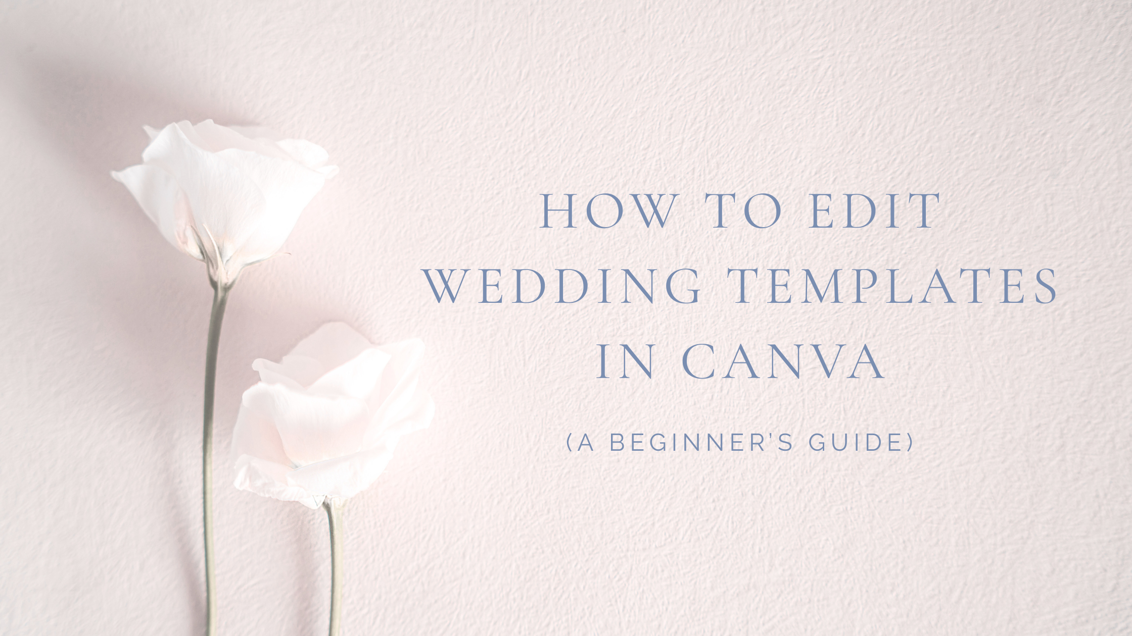 How to Edit Wedding Templates in Canva (A Beginner’s Guide)