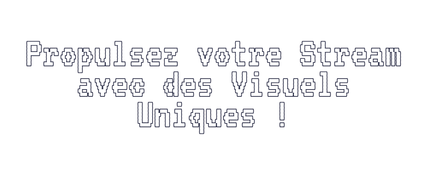 Texte en français : "Propulsez votre stream avec des visuels uniques !"