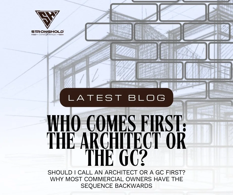 Should I Call an Architect or a GC First? Why Most Commercial Owners Have the Sequence Backwards
