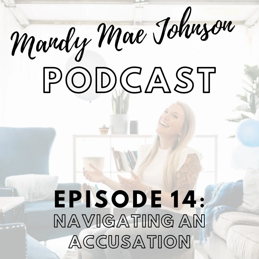 NAVIGATING AN ACCUSATION - EPISODE FOURTEEN