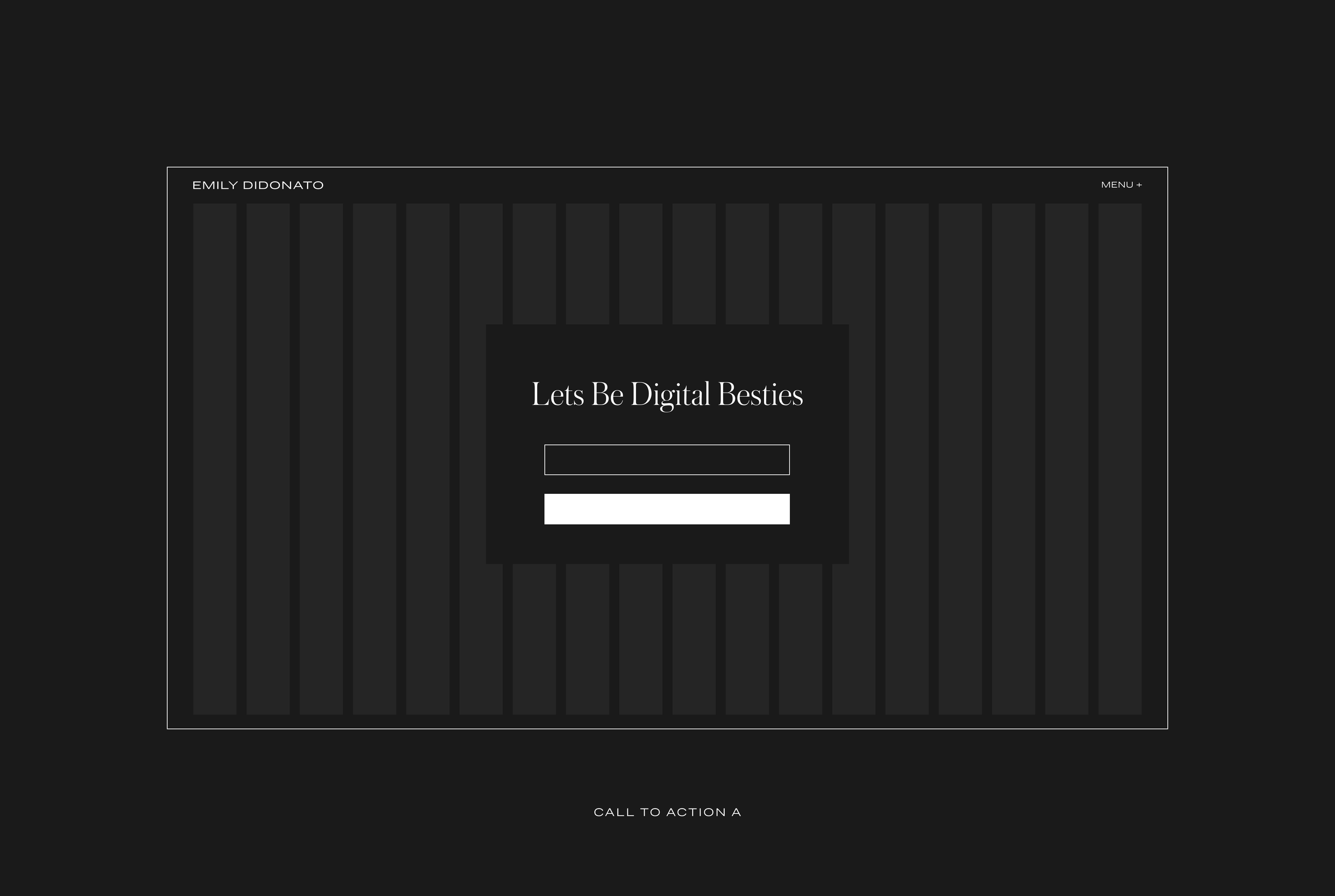 Dark themed website screenshot with a centered login box, text reading 'Lets Be Digital Besties', input box, and a white button, with small text 'Call to Action A' at the bottom.